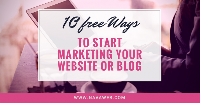 10 free ways to start marketing your website or blog